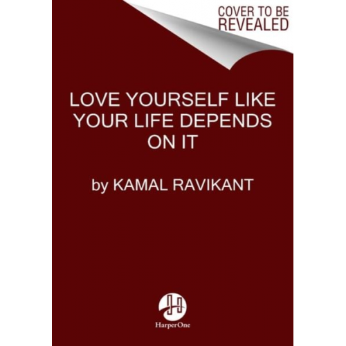 Kamal Ravikant - Love Yourself Like Your Life Depends on It