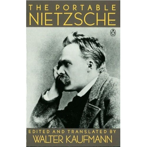 Friedrich Nietzsche Walter Kaufmann - The Portable Nietzsche