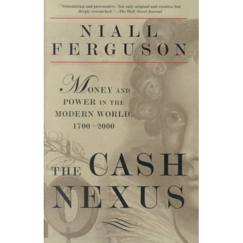 Niall Ferguson - The Cash Nexus