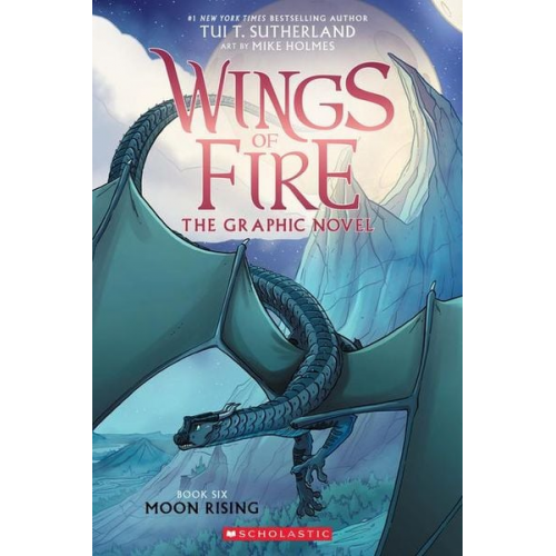 Tui T. Sutherland - Wings of Fire Graphic Novel 06: Moon Rising