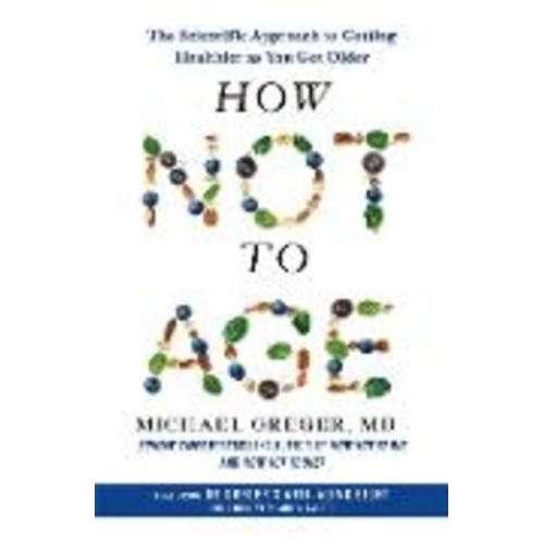 Michael Greger - How Not to Age