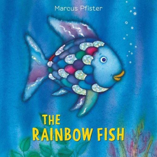 Marcus Pfister - The Rainbow Fish