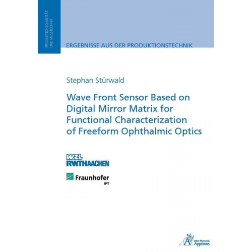 Stephan Stürwald - Wave Front Sensor Based on Digital Mirror Matrix for Functional Characterization of Freeform Ophthalmic Optics