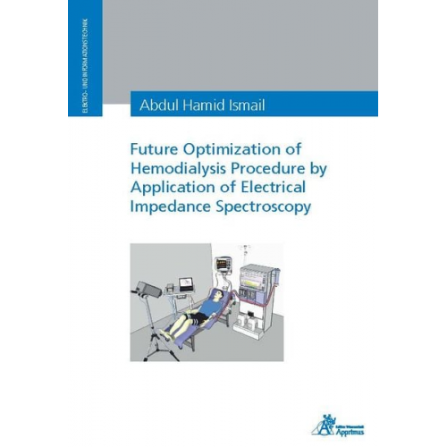 Abdul Hamid Ismail - Future Optimization of Hemodialysis Procedure by Application of Electrical Impedance Spectroscopy