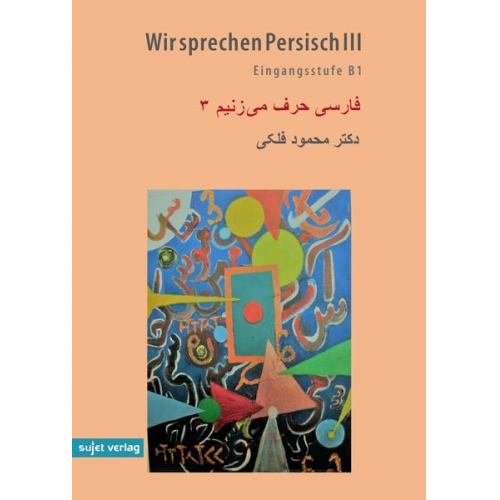 Mahmood Falaki - Wir sprechen Persisch III: Eingangsstufe B1