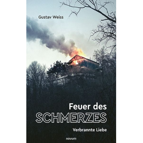 Gustav Weiss - Feuer des Schmerzes