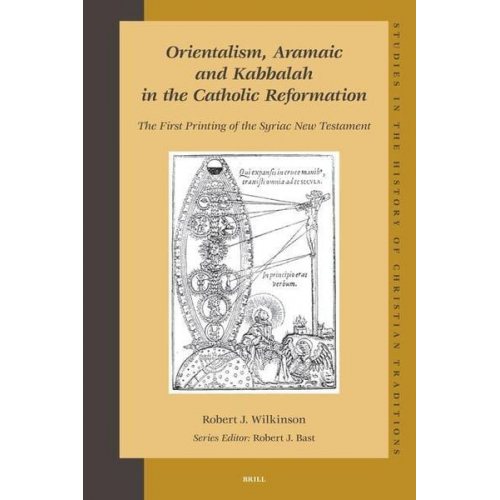 Robert Wilkinson - Orientalism, Aramaic and Kabbalah in the Catholic Reformation