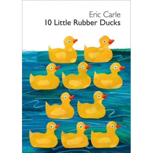 Eric Carle - 10 Little Rubber Ducks Board Book