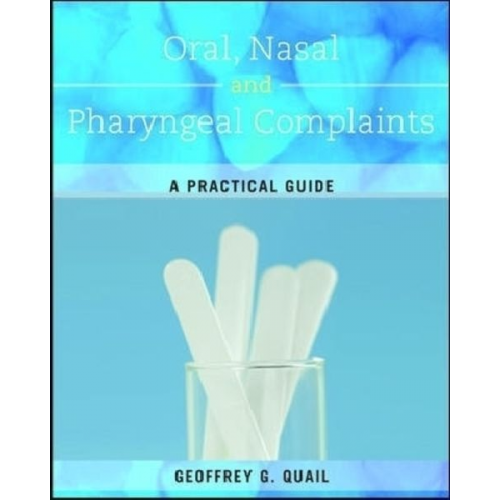 Geoffrey G. Quail - Oral, Nasal and Pharyngeal Complaints