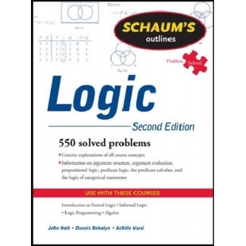 John Nolt Dennis Rohatyn Achille Varzi - Schaum's Outline of Logic, Second Edition