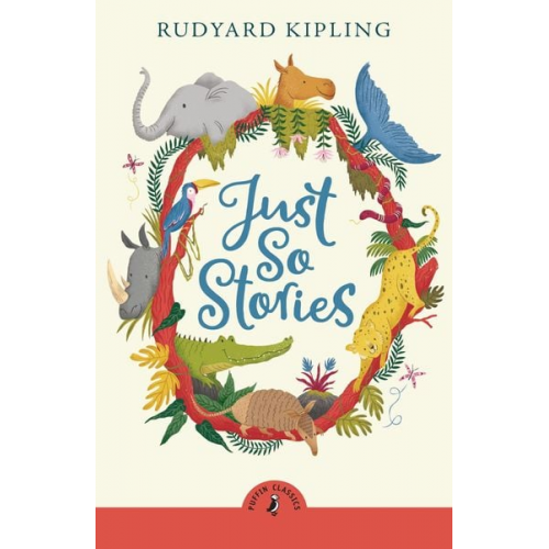 Rudyard Kipling - Just So Stories