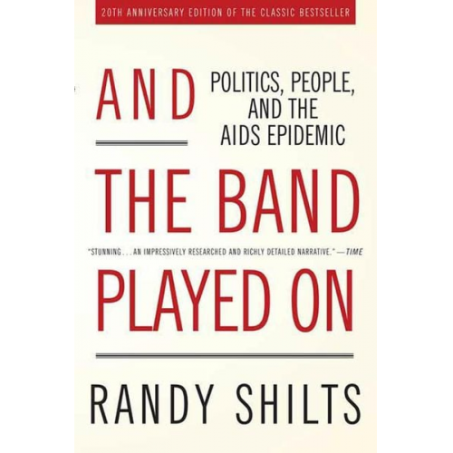 Randy Shilts - And the Band Played on