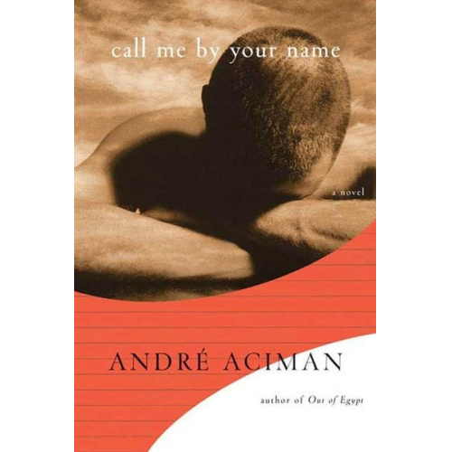 André Aciman - Call Me by Your Name