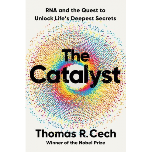 Thomas R. Cech - The Catalyst