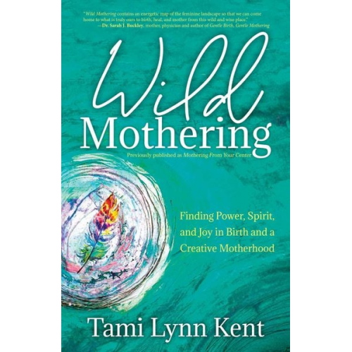 Tami Lynn Kent - Wild Mothering