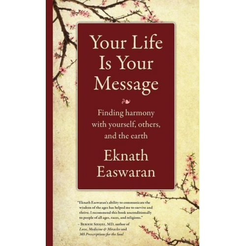 Eknath Easwaran - Your Life Is Your Message