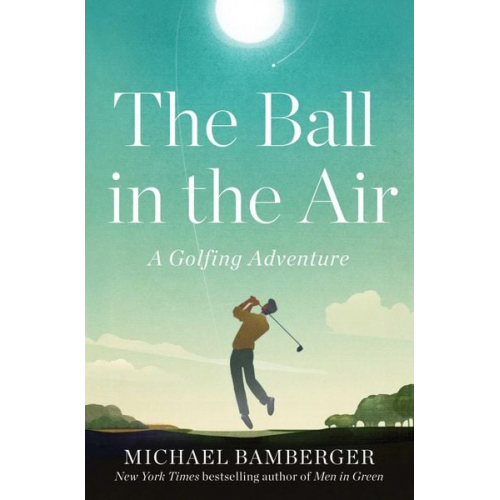 Michael Bamberger - The Ball in the Air