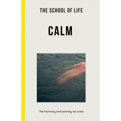 The School of Life - The School of Life: Calm