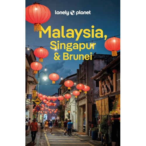 Winnie Tan Lindsay Fegent-Brown Marco Ferrarese Ria de Jong Jaclynn Seah - LONELY PLANET Reiseführer Malaysia, Singapur & Brunei