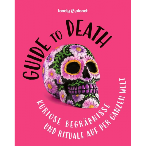 Lonely Planet Verlag - Guide to Death