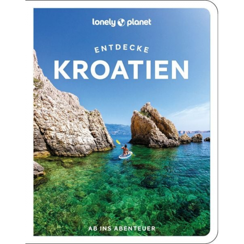 Lucie Grace Anja Mutic Isabel Putinja - Lonely Planet Reiseführer Entdecke Kroatien