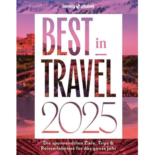 Lonely Planet Best in Travel 2025