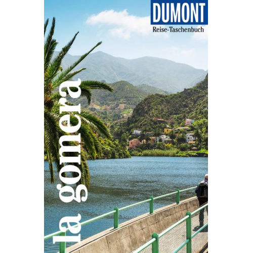 Oliver Breda Susanne Lipps - DUMONT Reise-Taschenbuch Reiseführer La Gomera