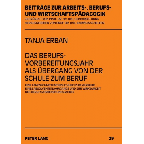 Tanja Alexandra Erban - Das Berufsvorbereitungsjahr als Übergang von der Schule zum Beruf