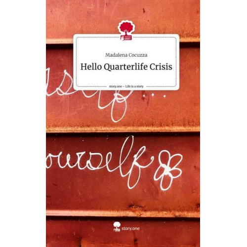 Madalena Cocuzza - Hello Quarterlife Crisis. Life is a Story - story.one