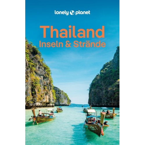 David Eimer Choltanutkun Tun-atiruj Amy Bensema - LONELY PLANET Reiseführer Thailand Inseln & Strände