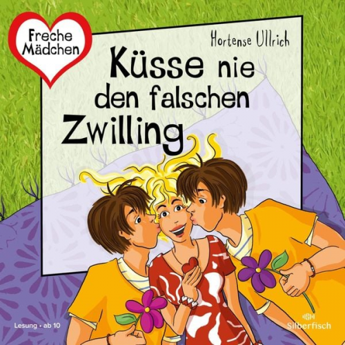 Hortense Ullrich - Freche Mädchen: Küsse nie den falschen Zwilling