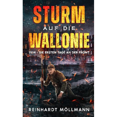 Reinhardt Möllmann - Sturm auf die Wallonie