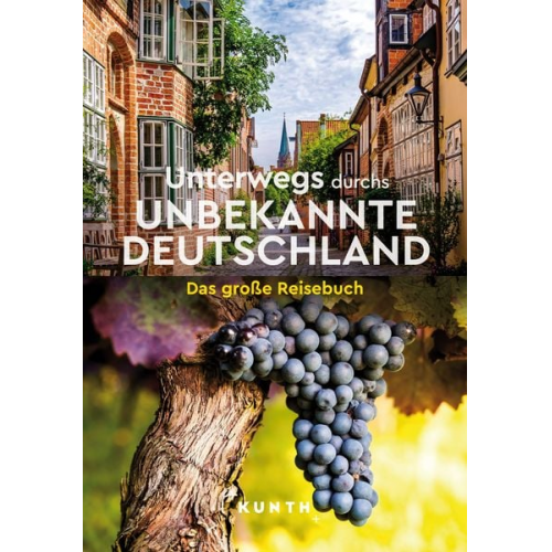 Iris Ottinger Christa Pöppelmann Jürgen Brück Melanie Goldmann Mathias Hejny - KUNTH Unterwegs durchs unbekannte Deutschland