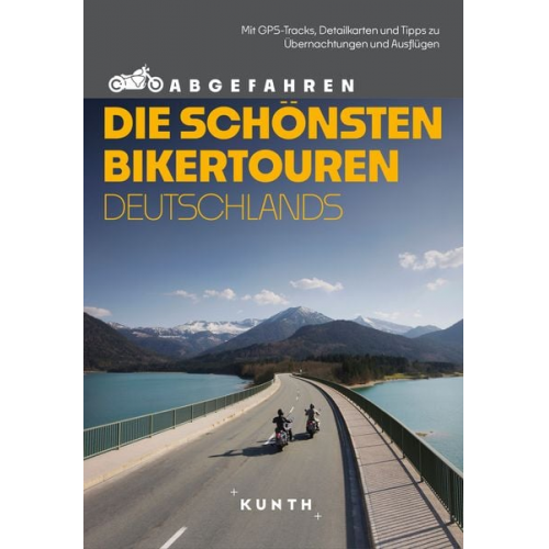 Snežana Šimičić - KUNTH Abgefahren – Die schönsten Bikertouren Deutschlands