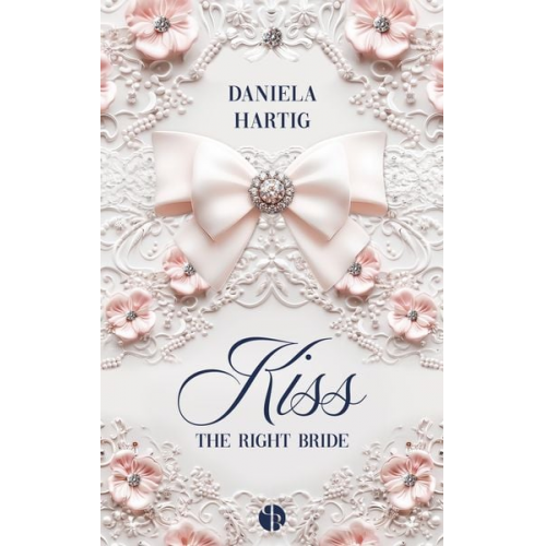 Daniela Hartig - Kiss the Right Bride