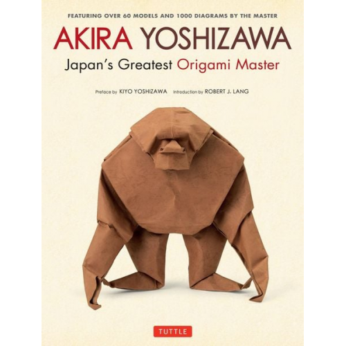 Akira Yoshizawa - Akira Yoshizawa, Japan's Greatest Origami Master