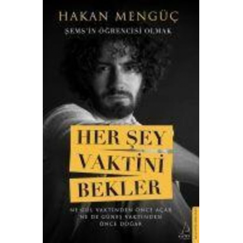 Hakan Mengüc - Her Sey Vaktini Bekler - Sems`in Ögrencisi Olmak