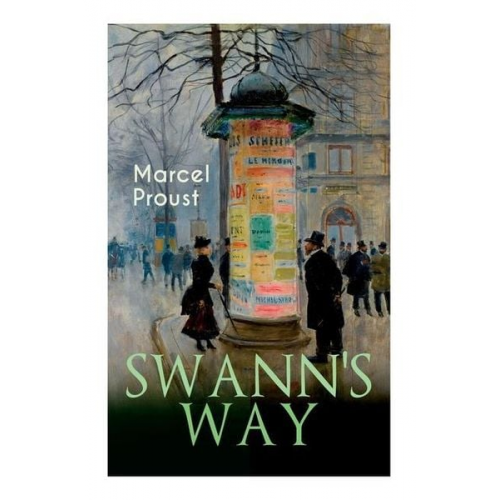 Marcel Proust C. K. Scott Moncrieff - Swann's Way