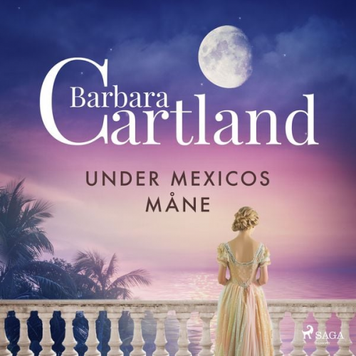 Barbara Cartland Ebooks Ltd. - Under Mexicos måne