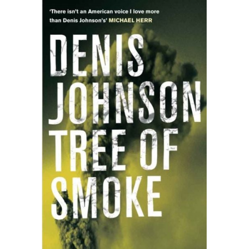 Denis Johnson - Tree of Smoke