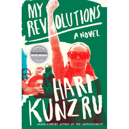 Hari Kunzru - My Revolutions