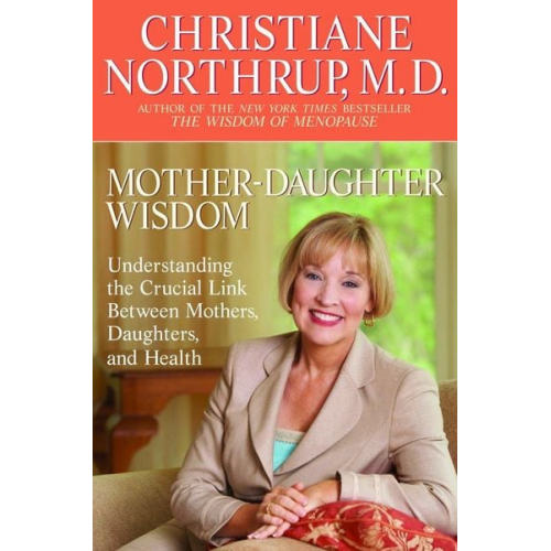 Christiane Northrup - Mother-Daughter Wisdom