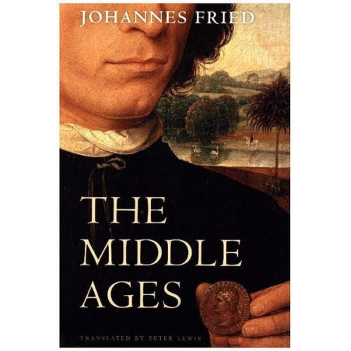 Johannes Fried - The Middle Ages