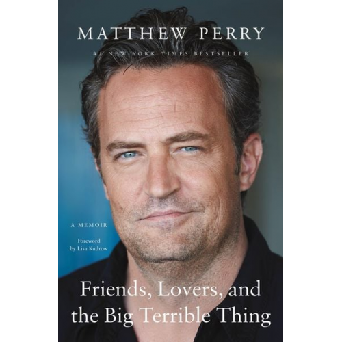 Matthew Perry - Friends, Lovers, and the Big Terrible Thing