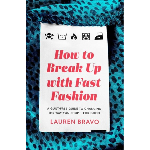 Lauren Bravo - How To Break Up With Fast Fashion