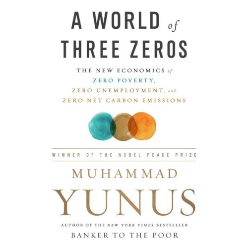 Muhammad Yunus - A World of Three Zeros