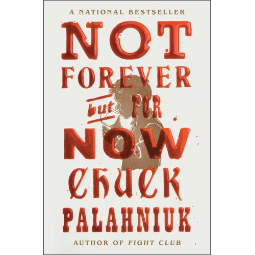 Chuck Palahniuk - Not Forever, But for Now