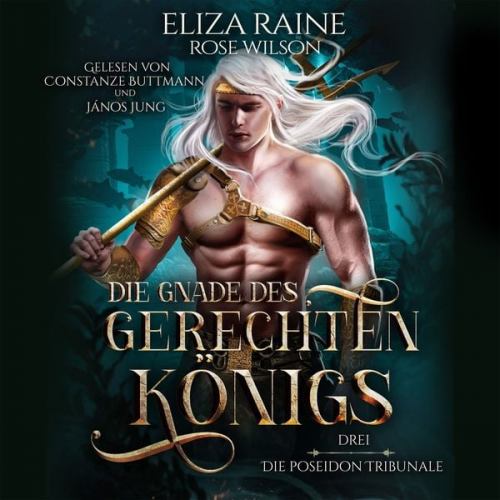 Eliza Raine Fantasy Hörbücher Winterfeld Verlag Rose Wilson - Die Gnade des gerechten Königs - Die Poseidon Tribunale 3