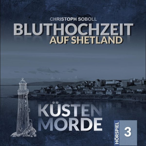 Christoph Soboll - Bluthochzeit auf Shetland