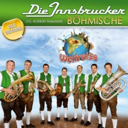 Innsbrucker Böhmische - Weltreise